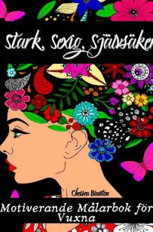 Cover of Stark, Sexig, Sjalvsaker Motiverande Malarbok foer Vuxna