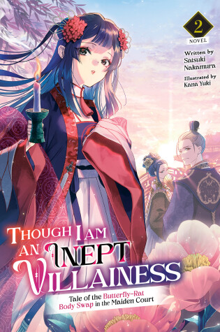 Cover of Though I Am an Inept Villainess: Tale of the Butterfly-Rat Body Swap in the Maiden Court (Light Novel) Vol. 2
