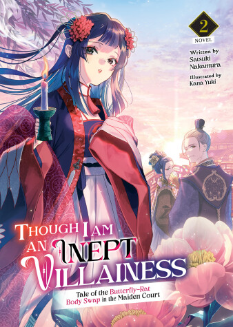 Book cover for Though I Am an Inept Villainess: Tale of the Butterfly-Rat Body Swap in the Maiden Court (Light Novel) Vol. 2