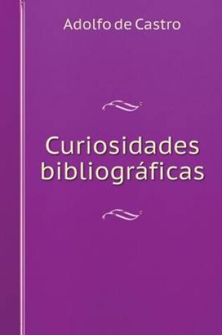 Cover of Curiosidades bibliogr�ficas