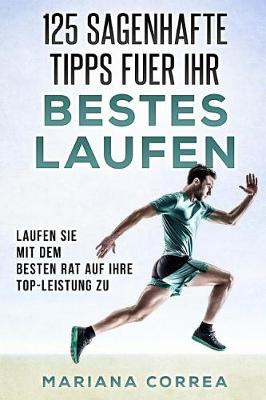 Book cover for 125 SAGENHAFTE TIPPS FUER Ihr BESTES LAUFEN