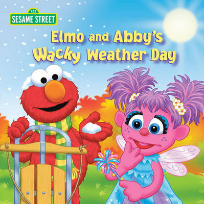 Book cover for Elmo and Abby's Wacky Weather Day