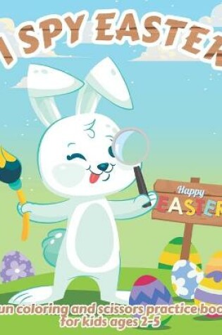 Cover of I Spy Easter Book For Kids Ages 2-5