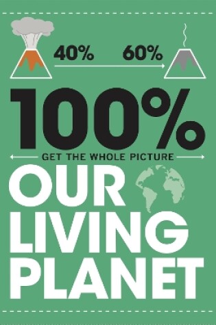 Cover of 100% Get the Whole Picture: Our Living Planet