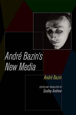 Book cover for Andre Bazin's New Media