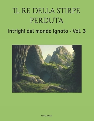 Book cover for Il re della stirpe perduta