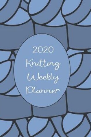 Cover of 2020 Knitting Weekly Planner