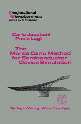 Cover of The Monte Carlo Method for Semiconductor Device Simulation