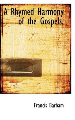 Book cover for A Rhymed Harmony of the Gospels,