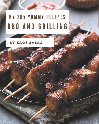 Book cover for My 365 Yummy BBQ and Grilling Recipes