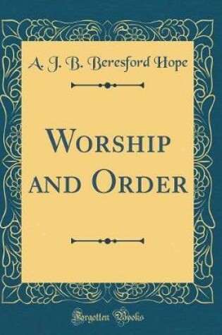 Cover of Worship and Order (Classic Reprint)