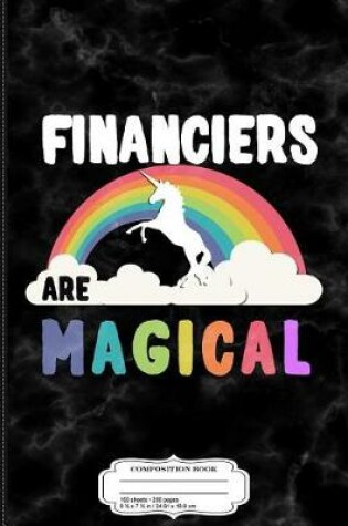 Cover of Financiers Are Magical Composition Notebook