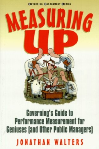 Cover of Measuring up:Governings Performance Measurement