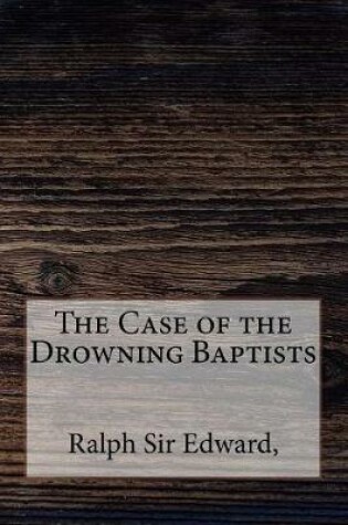 Cover of The Case of the Drowning Baptists