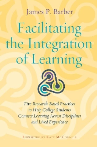 Cover of Facilitating the Integration of Learning