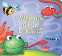 Book cover for Who Ate All the Lettuce?