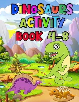 Book cover for Dinosaurs Activity Book 4-8