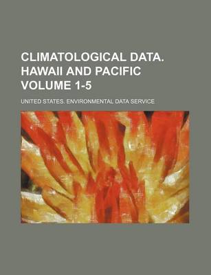 Book cover for Climatological Data. Hawaii and Pacific Volume 1-5