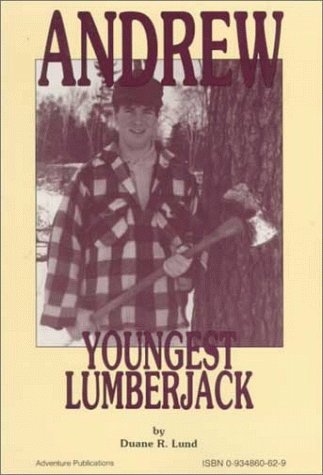 Book cover for Andrew, Youngest Lumberjack