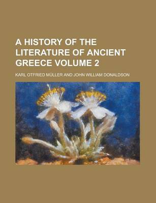 Book cover for A History of the Literature of Ancient Greece Volume 2