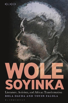 Book cover for Wole Soyinka: Literature, Activism, and African Transformation