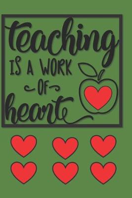 Book cover for Teaching Is a Work Of Heart