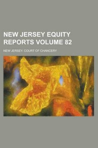 Cover of New Jersey Equity Reports Volume 82