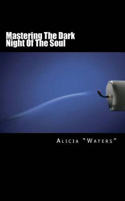 Book cover for Mastering The Dark Night Of The Soul