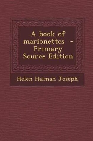 Cover of A Book of Marionettes - Primary Source Edition