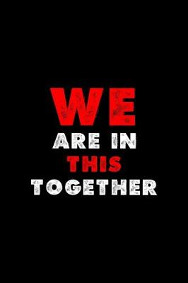 Book cover for We Are In This Together