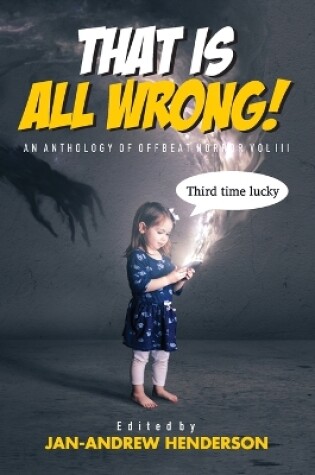 Cover of That is ALL Wrong! An Anthology of Offbeat Horror