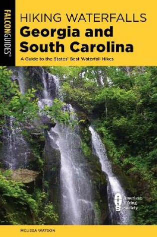 Cover of Hiking Waterfalls Georgia and South Carolina