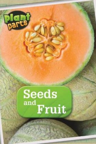 Cover of Seeds and Fruits
