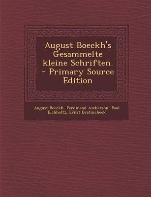 Book cover for August Boeckh's Gesammelte Kleine Schriften. - Primary Source Edition