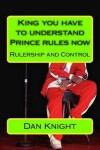 Book cover for King You Have to Understand Prince Rules Now