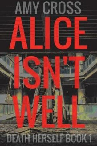 Cover of Alice Isn't Well
