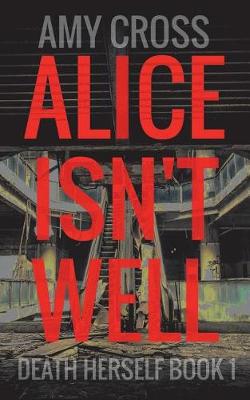 Book cover for Alice Isn't Well