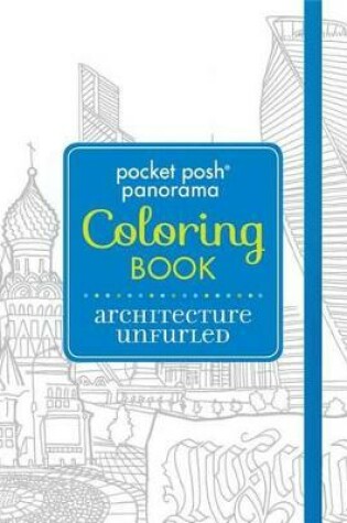 Cover of Pocket Posh Panorama Adult Coloring Book: Architecture Unfurled