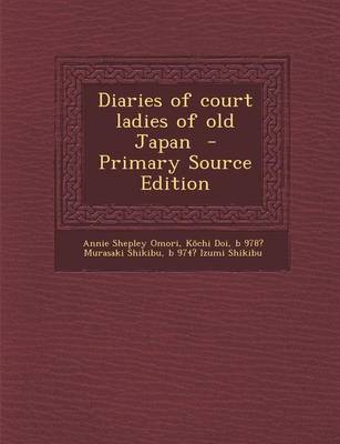 Book cover for Diaries of Court Ladies of Old Japan - Primary Source Edition