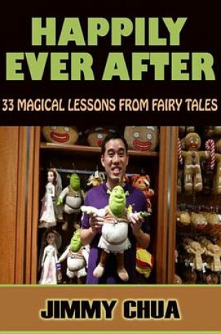 Cover of Happily Ever After - 33 Magical Lessons from Fairy Tales