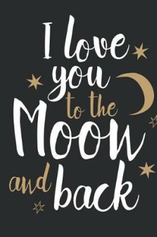 Cover of I Love you to The Moon and Back