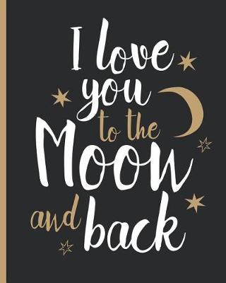 Book cover for I Love you to The Moon and Back