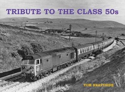 Book cover for Tribute to the Class 50s