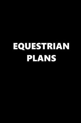 Book cover for 2020 Daily Planner Sports Theme Equestrian Plans Black White 388 Pages