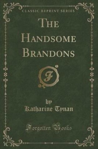 Cover of The Handsome Brandons (Classic Reprint)