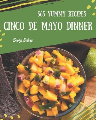 Book cover for 365 Yummy Cinco de Mayo Dinner Recipes