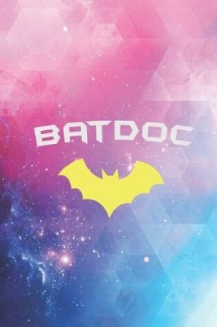 Cover of BATDOC - Super Hero Doctor Physician MD Journal