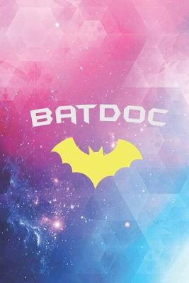 Book cover for BATDOC - Super Hero Doctor Physician MD Journal