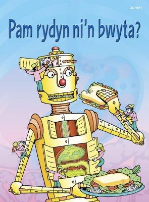 Book cover for Cyfres Dechrau Da: Pam Rydyn Ni'n Bwyta?