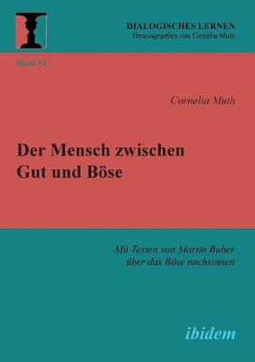 Book cover for Der Mensch zwischen Gut und B se. Mit Texten von Martin Buber  ber das B se nachsinnen